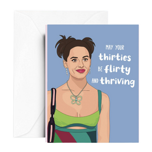 Thirty Flirty & Thriving Card